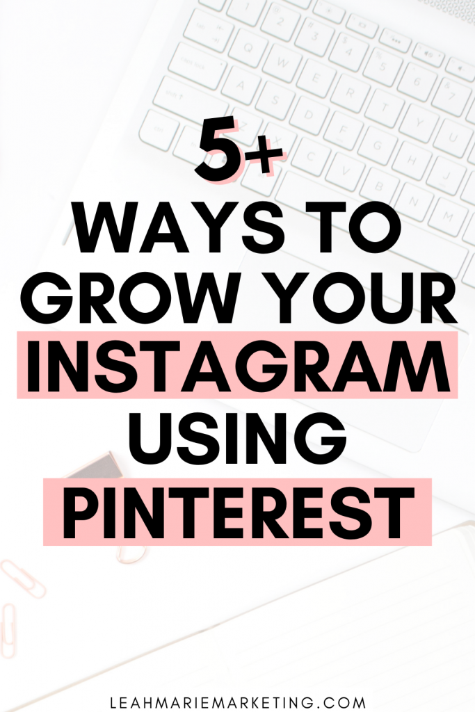7 Easy Ways To Grow Your Instagram Using Pinterest (2023)