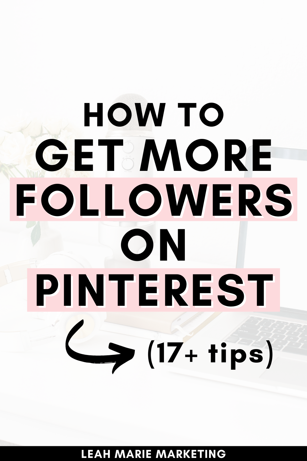 How To Get More Followers On Pinterest (17+ Tips For 2023)
