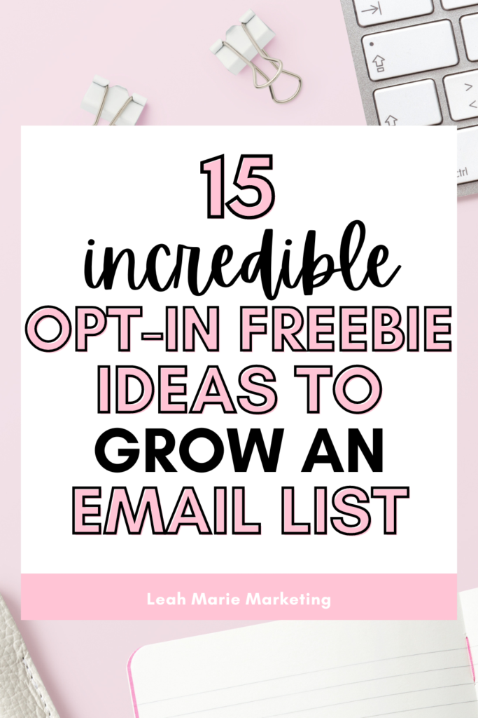 7 Opt-In Freebie Ideas to Grow Your Email List Like Crazy