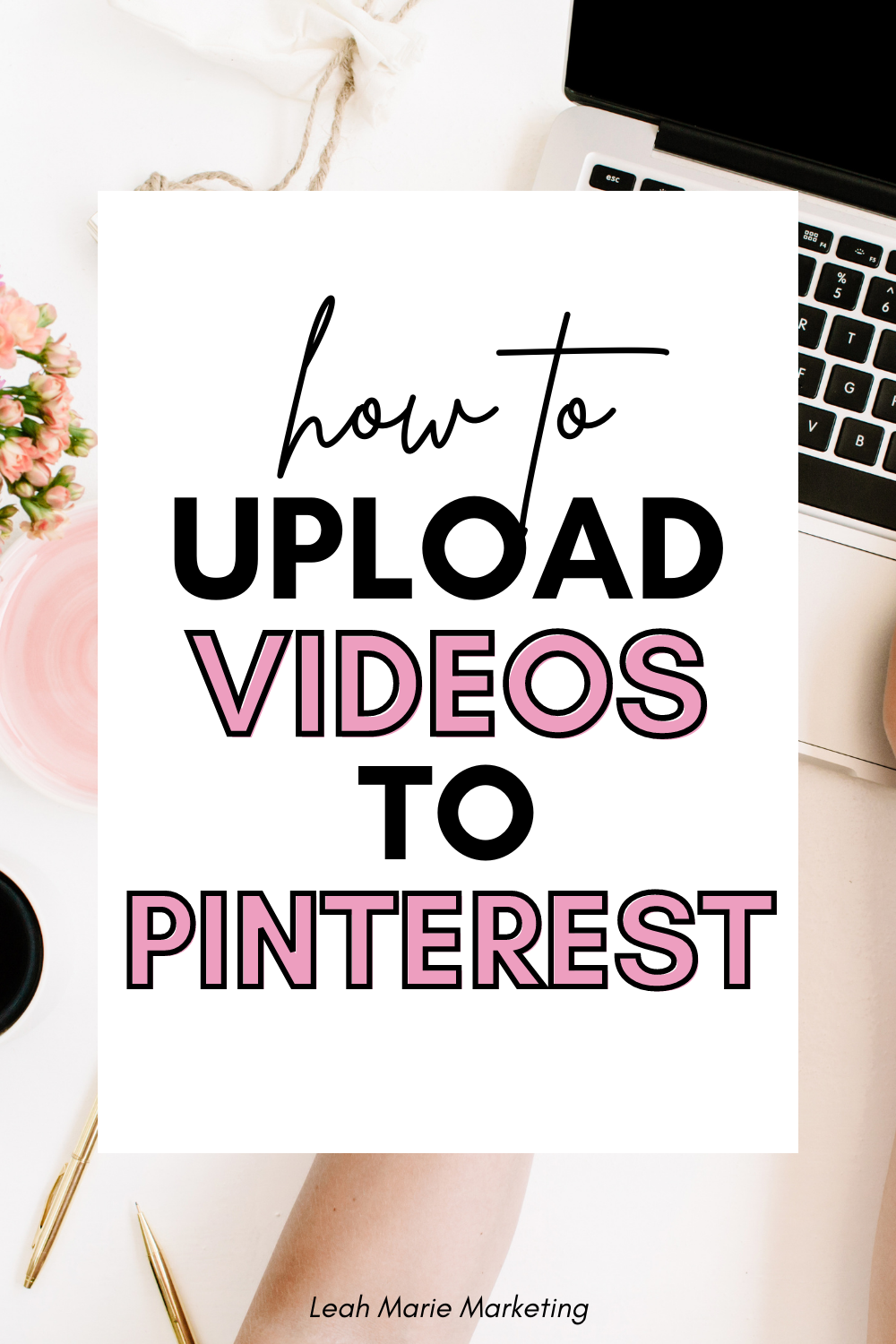 How To Upload Videos To Pinterest (Detailed Guide)